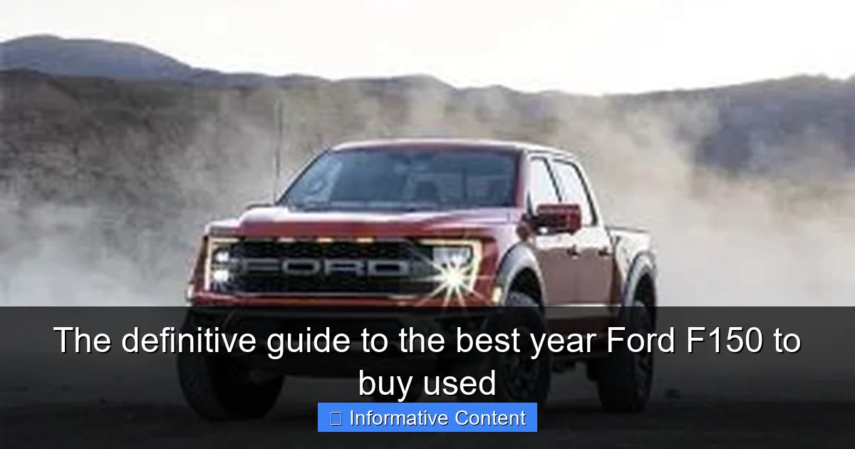 The definitive guide to the best year Ford F150 to buy used
