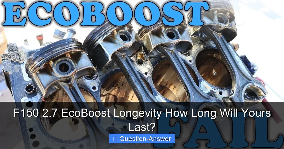 F150 2.7 EcoBoost Longevity How Long Will Yours Last?
