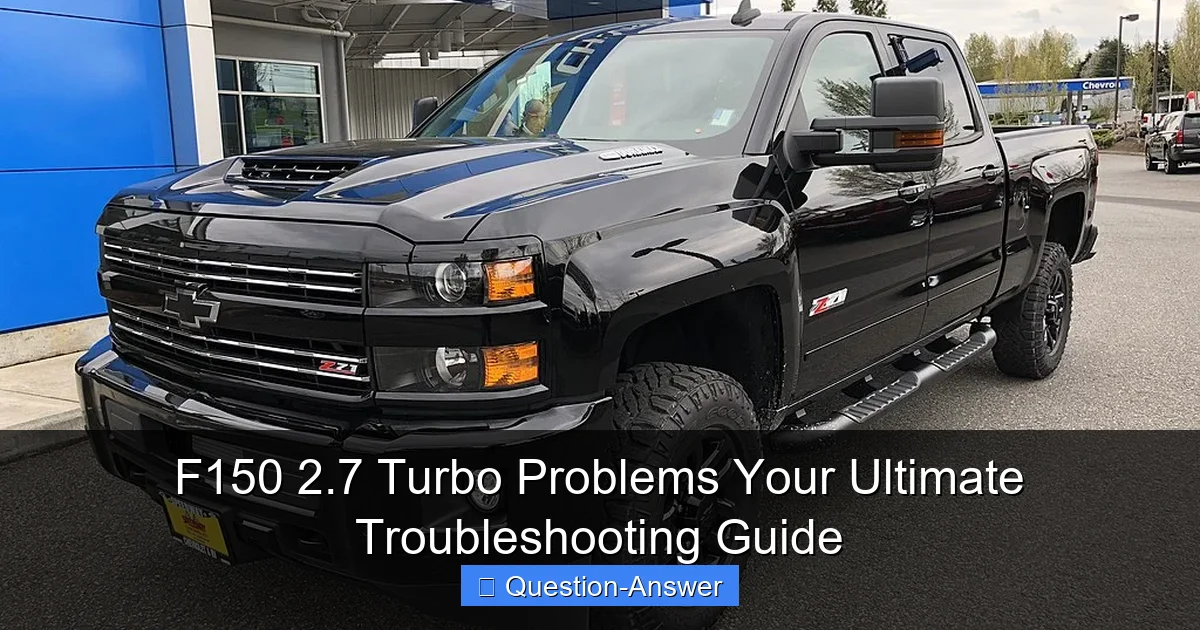 F150 2.7 Turbo Problems Your Ultimate Troubleshooting Guide