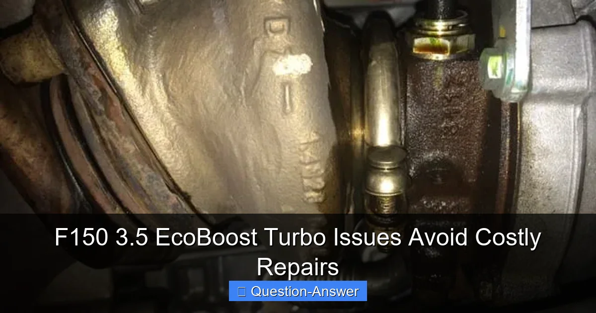F150 3.5 EcoBoost Turbo Issues Avoid Costly Repairs