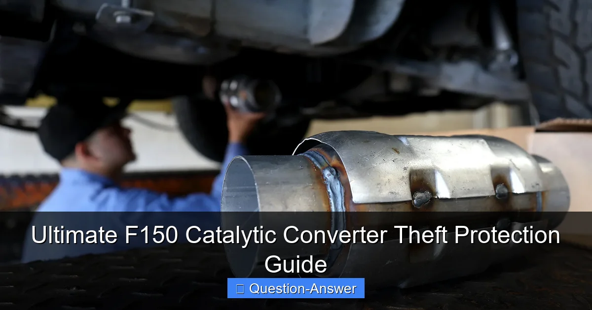 Ultimate F150 Catalytic Converter Theft Protection Guide