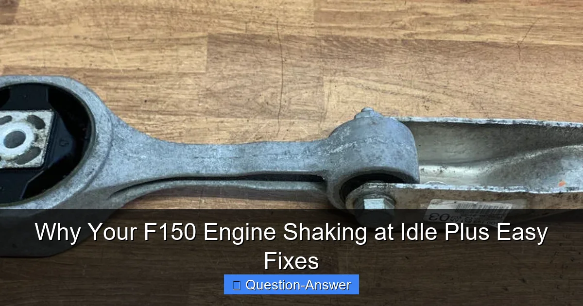 Why Your F150 Engine Shaking at Idle Plus Easy Fixes