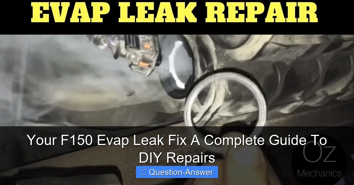 Your F150 Evap Leak Fix A Complete Guide To DIY Repairs