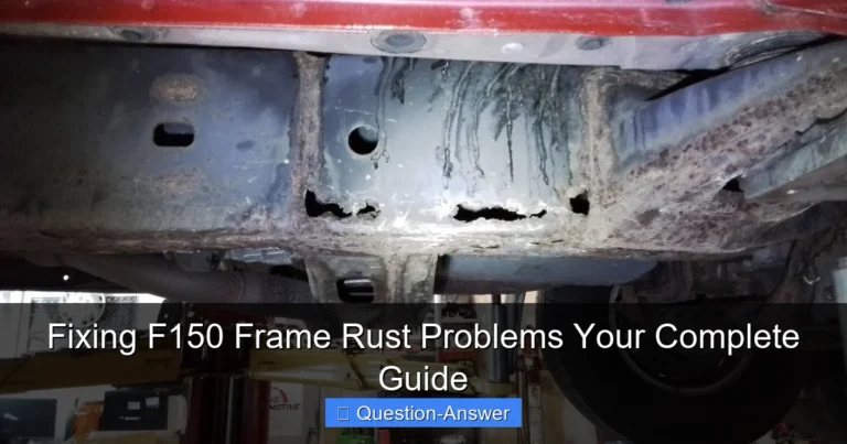 Fixing F150 Frame Rust Problems Your Complete Guide
