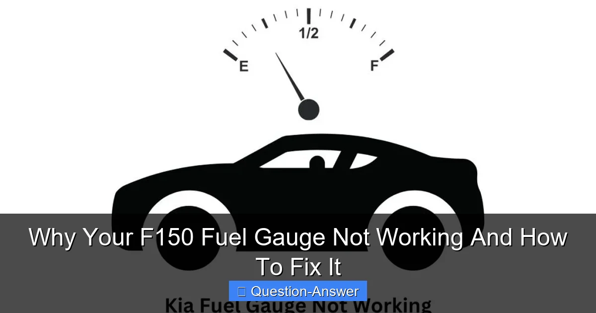 Why Your F150 Fuel Gauge Not Working And How To Fix It