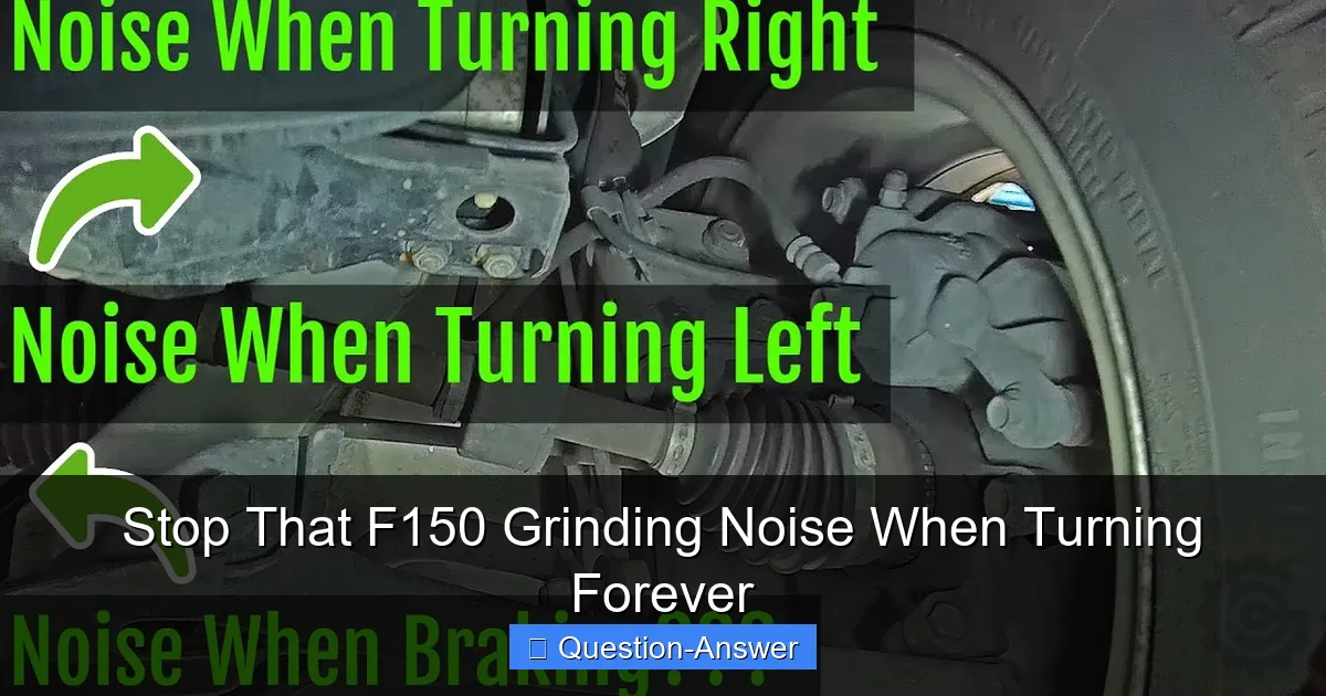 Stop That F150 Grinding Noise When Turning Forever