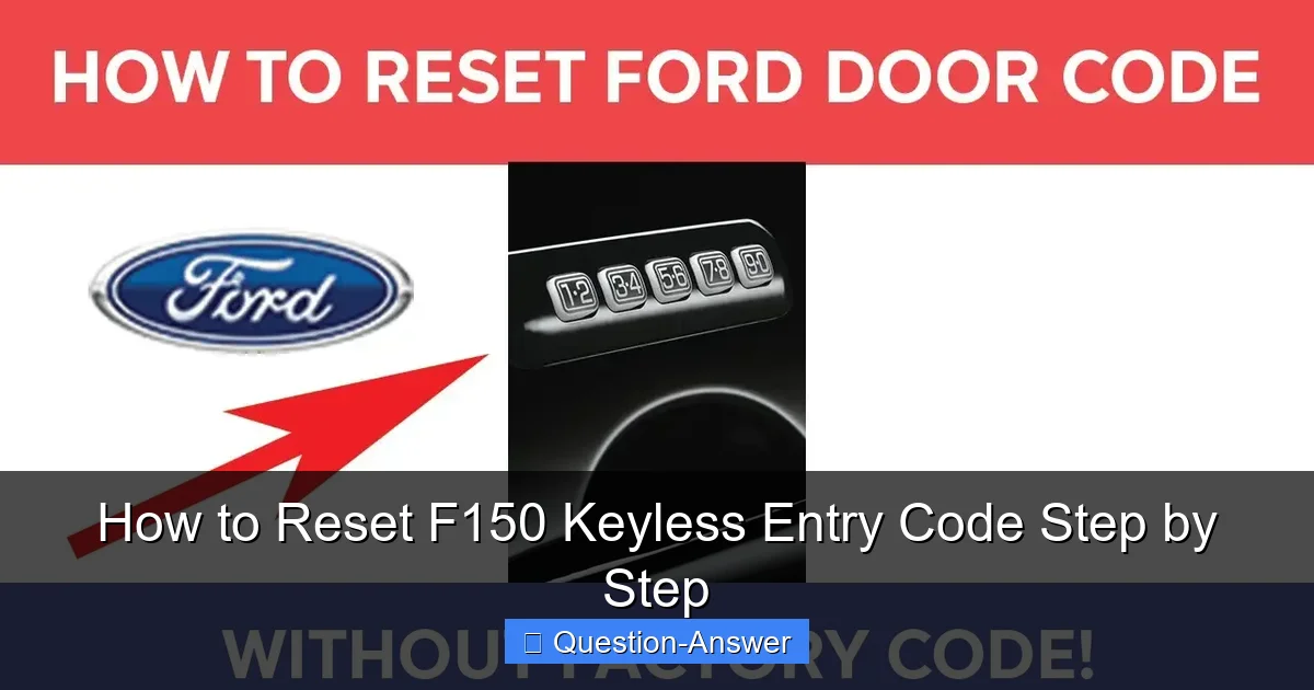 How to Reset F150 Keyless Entry Code Step by Step
