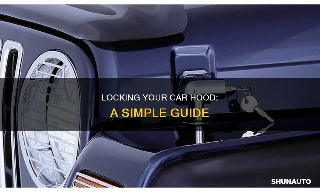 How to lock a non locking hood with a proper secondary lock - how to lock a non locking hood